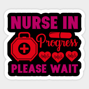 Nurse in Progress Please Wait Sticker